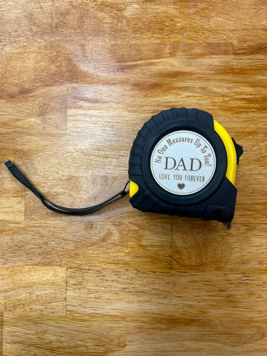 Dad - No One Measures Up To You - tape measure