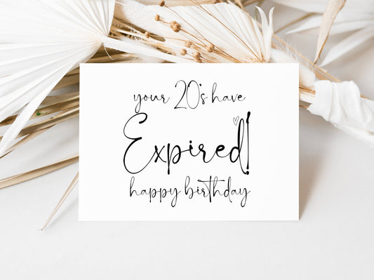 Birthday Card For Friend, Turning Thirty, 20's Have Expired